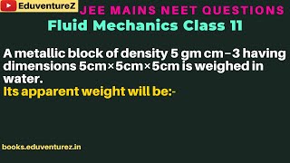 A metallic block of density 5 gm cm−3 having dimensions 5cm×5cm×5cm is weighed in waterIts apparent [upl. by Oderfodog]