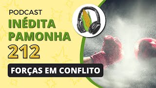 Forças em conflito  INÉDITA PAMONHA 212 [upl. by Kashden]