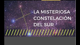 La misteriosa constelación del SUR [upl. by Sally]