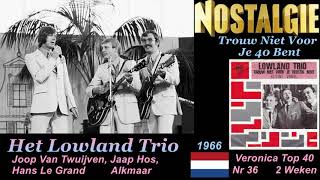 Het Lowland Trio Trouw Niet Voor Je 40 Bent 1966 [upl. by Larual]