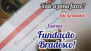 CURSOS FUNDAÇÃO BRADESCO  VALEM A PENA [upl. by Yelyk]