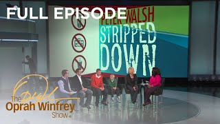 Full Episode quotPeter Walshs Stripped Down Family Challengequot  The Oprah Winfrey Show  OWN [upl. by Morentz767]