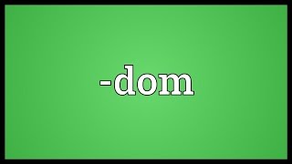 dom Meaning [upl. by Aelgna162]