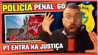 CONCURSO PP GOIAS  PT ENTRA NA JUSTIÇA [upl. by Danforth]