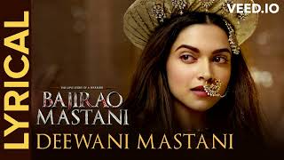 Deewani MastaniFull LyricsBajirao MastaniDeepika Padukone [upl. by Elsa631]