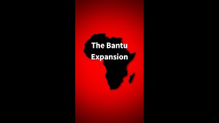 The Bantu Expansion [upl. by Asial]