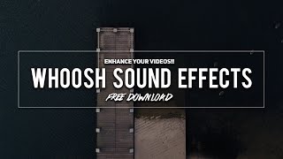 12 FREE Cinematic Whoosh and Swoosh Sound Effects [upl. by Adnir]