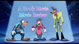 A Goofy Movie review [upl. by Sladen]