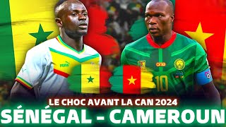 🇸🇳 SENEGAL  CAMEROUN 🇨🇲  quel Lion est prêt pour la CAN 2023 [upl. by Acilef]