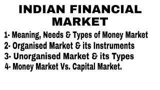 🛑INDIAN FINANCIAL MARKET  Organised amp its Instruments  Unorganised amp its Types  PART  1 [upl. by Nagel]