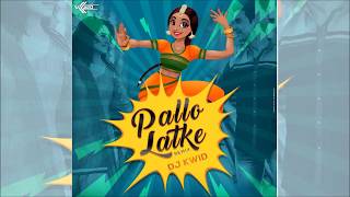 Pallo Latke Remix  DJ KWID  Latest 2017 Hindi Remix [upl. by Atinat]