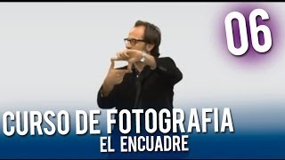 Curso de fotografia  06 El encuadre [upl. by Notsirk]