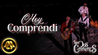 Los Dos Carnales  Hoy Comprendí Video Oficial [upl. by Harland]