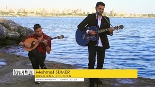 Mehmet Sümer  Doğum Günün Kutlu Olsun   Official Video [upl. by Gerhan]