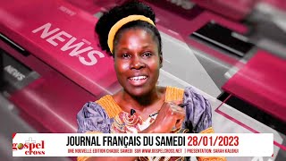 JOURNAL FRANÇAIS DU SAMEDI 28 JANVIER 2023 GOSPELCROSS NEWS [upl. by Elmajian]