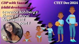 CTET DEC 2024  Kohlbergs Theory of Moral development Part 1 बाल विकास  CTET CDP तैयारी by Vaani [upl. by Miran324]