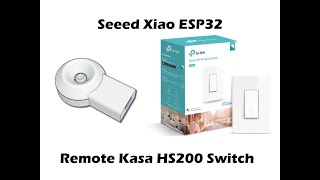 Kasa HS200220 Remote Power Switch  Seeed XIAO ESP32S3 [upl. by Lust]