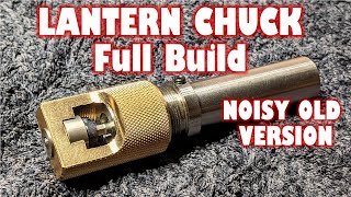 Lantern Chuck  loud machining noises watch quiet version youtubecomwatchvu5G0XpiWIR4 instead [upl. by Kleinstein840]