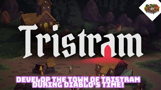 Develop The Town Of Tristram During Diablos Time  Tristram [upl. by Olwena]