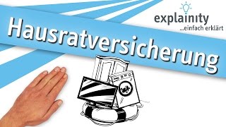 Die Hausratversicherung einfach erklärt explainity® Erklärvideo [upl. by Heringer]