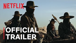 Song of the Bandits  Official Trailer  Netflix [upl. by Salhcin373]