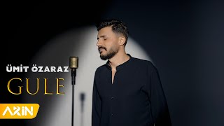 Ümit Özaraz  Gule  New Clip [upl. by Feucht]