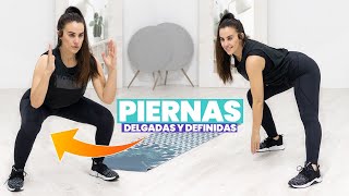 PIERNAS DELGADAS Y DEFINIDAS  Ejercicios en casa [upl. by Zildjian]