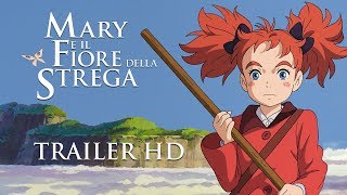 MARY E IL FIORE DELLA STREGA  Trailer Ufficiale Italiano [upl. by Netsoj]