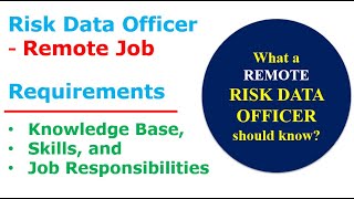 Risk Data Officer  Remote Job  Knowledge Skills and Job Requirements [upl. by Naras21]