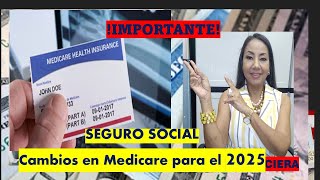 CAMBIOS EN EL MEDICARE PARA EL 2025 [upl. by Obrien]