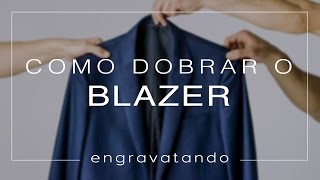 Como Dobrar o Blazer para Viagem [upl. by Ecylla38]