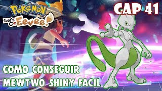 Como Obtener Mewtwo Shiny Facil en Pokemon Let´s Go Eevve y Pikachu [upl. by Mitchael56]