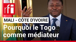 Mali  Côte dIvoire  pourquoi le Togo sest imposé comme médiateur  • RFI [upl. by Elson284]