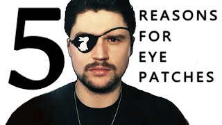 5 Eye Opening Reasons Why YOU Should Wear an Eye Patch [upl. by Eittod]