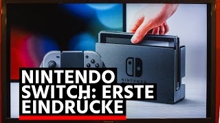 Nintendo Switch unsere ersten Eindrücke [upl. by Nhguavoj97]