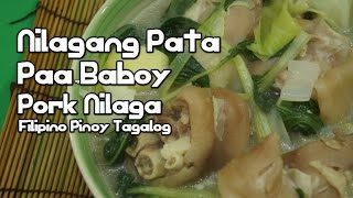 Nilagang Pata Paa Baboy Recipe  Pork Nilaga [upl. by Ydnab]