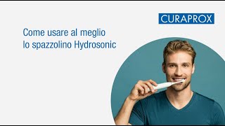 I consigli per utilizzare al meglio lo spazzolino Hydrosonic Pro [upl. by Aryl178]