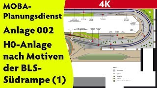 4K Thorstens MOBAPlanungsdienst Anlage 002 H0Anlage nach Motiven der BLSSüdrampe 1 [upl. by Abercromby677]