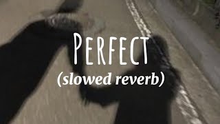 Perfect  EdSheeran slowed reverb lyrics EdSheeran [upl. by Erl]