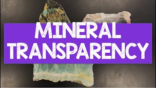 Mineral transparency [upl. by Plante305]