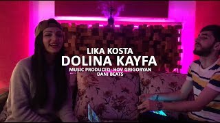 LIKA KOSTA  DOLINA KAYFA  Долина Кайфа EXCLUSIVE COVER Prod Hov Grigoryan [upl. by Enived838]