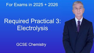 GCSE Chemistry Revision quotRequired Practical 3 Electrolysisquot [upl. by Ttiwed]