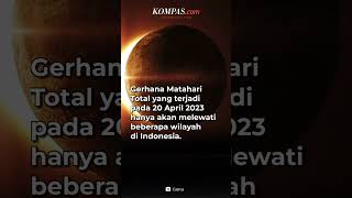 11 Wilayah yang Alami Gerhana Matahari Total 20 April 2023 [upl. by Tamberg]