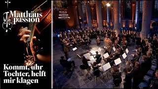 Nederland Zingt de Matthäus Passion Kommt uhr Tochter helft mir klagen [upl. by Ecniv]