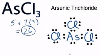 AsCl3 Lewis Structure How to Draw the Lewis Dot Structure for AsCl3 [upl. by Ellehsat930]