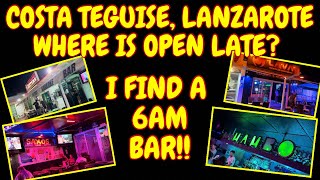 LANZAROTE  WHERE IS OPEN LATE IN COSTA TEGUISE lanzarote nightlife [upl. by Pooh838]