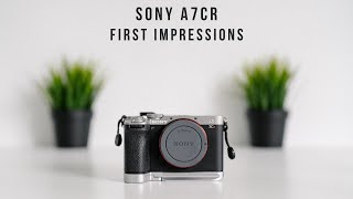 Sony A7Cr First Impressions  Sonys Compact Powerhouse [upl. by Asek664]