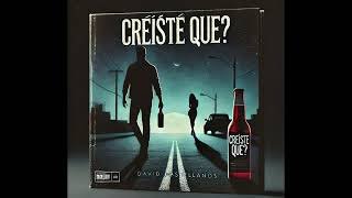 CREISTE QUE  David Castellanos Letra [upl. by Kenneth]