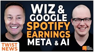 Wiz passes on Google Meta pushes opensource AI ahead Spotify’s earnings and more  E1984 [upl. by Oderfla]