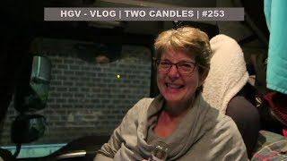 HGV  VLOG  TWO CANDLES  253 [upl. by Laughton]